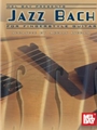 Jazz Bach For Fingerstyle Guitar