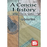 A Concise History of the Classic Guitar