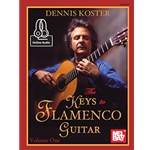The Keys to Flamenco Guitar Volume 1