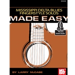 Mississippi Delta Blues Fingerstyle Solos Made Easy