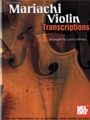 Mariachi Violin Transcriptions
