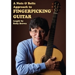 A Nuts & Bolts Approach to Fingerpicking Guitar