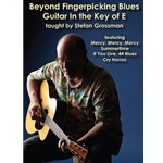 Beyond Fingerpicking Blues Guitar in the Key of E