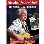 Stealin' From Chet - The Songs of Pat Donohue