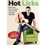 Hot Licks: Exercises and Creative Tips for the Acoustic Guitarist