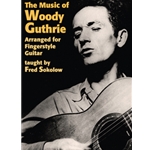 Music of Woody Guthrie Arranged for Fingerstyle Guitar