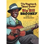 The Ragtime & Blues Guitar of Big Bill Broonzy