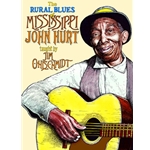 The Rural Blues of Mississippi John Hurt