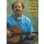 Fingerstyle Jazz Guitar: Bop to Modern  DVD