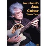 Larry Coryell's Jazz Guitar, Volume 3  DVD