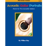 Acoustic Guitar Portraits: Duets for Two Acoustic Guitars