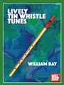 Lively Tin Whistle Tunes