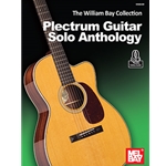 The William Bay Collection -  Plectrum Guitar Solo Anthology