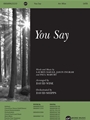 You Say