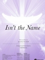 Isn't the Name
