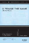 O Praise the Name - Anastasis