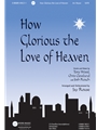 How Glorious the Love of Heaven