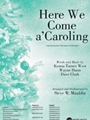 Here We Come a'Caroling