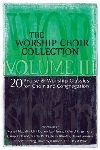 Worship Choir Collection Volume 3