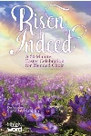 Risen Indeed A 30-Minute Easter Celebration for Blended Choir