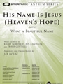His Name Is Jesus - Heaven's Hope with What a Beautiful Name