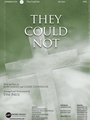 They Could Not