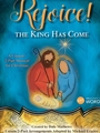 Rejoice the King Has Come