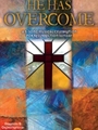 He Has Overcome