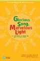 Glorious Song Marvelous Light - A Christmas Celebration