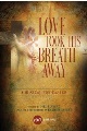 Love Took His Breath Away