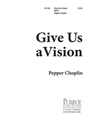 Give Us a Vision