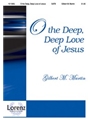 O The Deep Deep Love Of Jesus