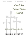 God So Loved The World