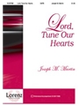 Lord Tune Our Hearts