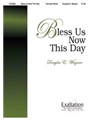 Bless Us Now This Day