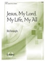 Jesus My Lord My Life My All