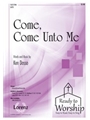 Come Come Unto Me