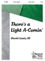 There's A Light A-comin'