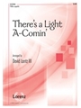 There's A Light A-comin'