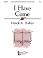 I Have Come
