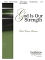 God Is Our Strength