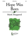 Hope Was Born