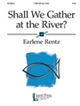 Shall We Gather At The River