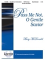 Pass Me Not O Gentle Savior