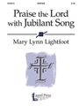 Praise The Lord With Jubilant Song