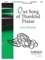 Our Song Of Thankful Praise