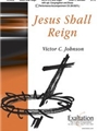 Jesus Shall Reign