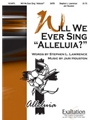 Will We Ever Sing Alleluia