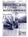 I Must Tell Jesus W/blessed Assurance