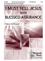 I Must Tell Jesus w/Blessed Assurance